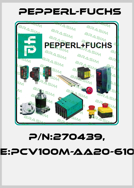 P/N:270439, Type:PCV100M-AA20-610000  Pepperl-Fuchs
