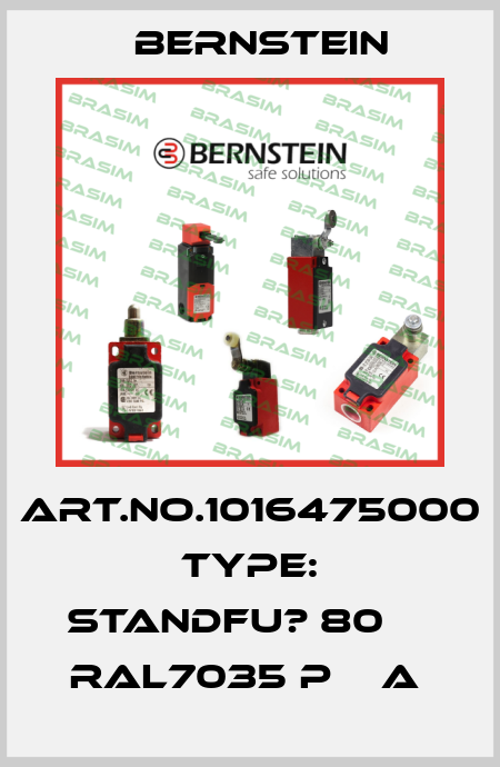 Art.No.1016475000 Type: STANDFU? 80     RAL7035 P    A  Bernstein
