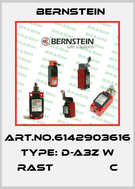 Art.No.6142903616 Type: D-A3Z W RAST                 C Bernstein