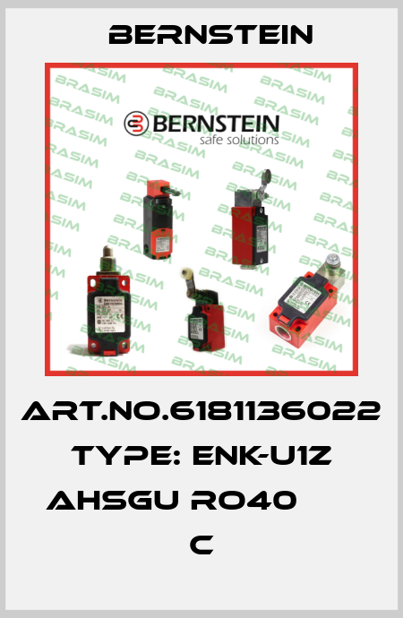 Art.No.6181136022 Type: ENK-U1Z AHSGU RO40           C Bernstein