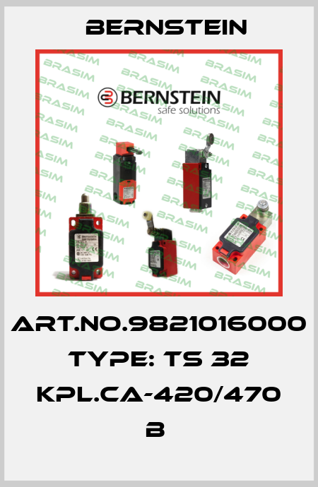 Art.No.9821016000 Type: TS 32 KPL.CA-420/470         B  Bernstein