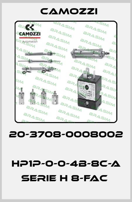 20-3708-0008002  HP1P-0-0-4B-8C-A SERIE H 8-FAC  Camozzi
