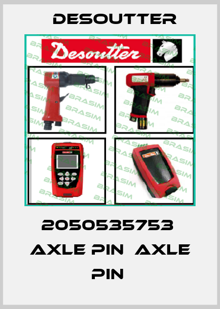 2050535753  AXLE PIN  AXLE PIN  Desoutter