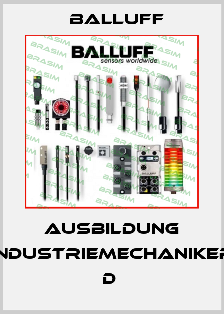 Ausbildung Industriemechaniker D  Balluff