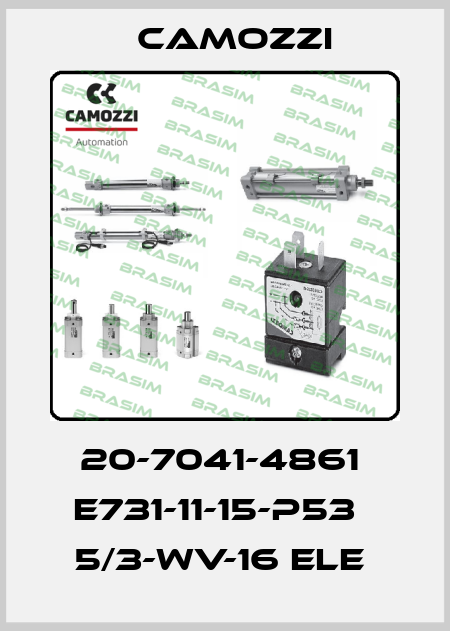 20-7041-4861  E731-11-15-P53   5/3-WV-16 ELE  Camozzi
