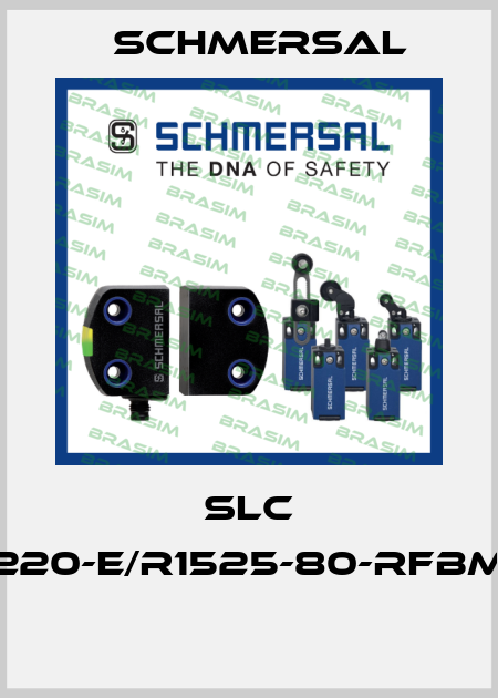 SLC 220-E/R1525-80-RFBM  Schmersal