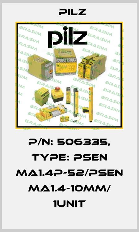 p/n: 506335, Type: PSEN ma1.4p-52/PSEN ma1.4-10mm/ 1unit Pilz