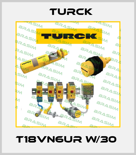 T18VN6UR W/30  Turck