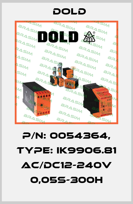 p/n: 0054364, Type: IK9906.81 AC/DC12-240V 0,05S-300H Dold