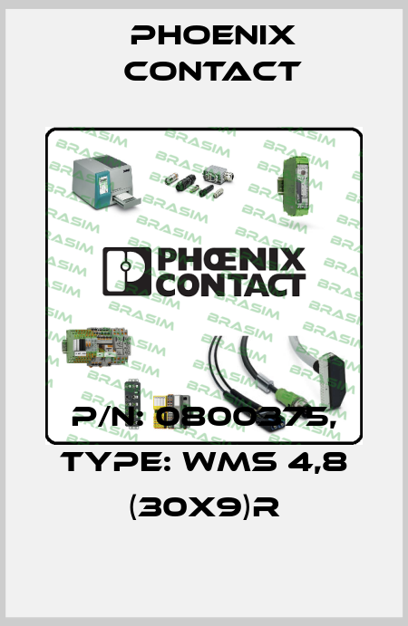 p/n: 0800375, Type: WMS 4,8 (30X9)R Phoenix Contact