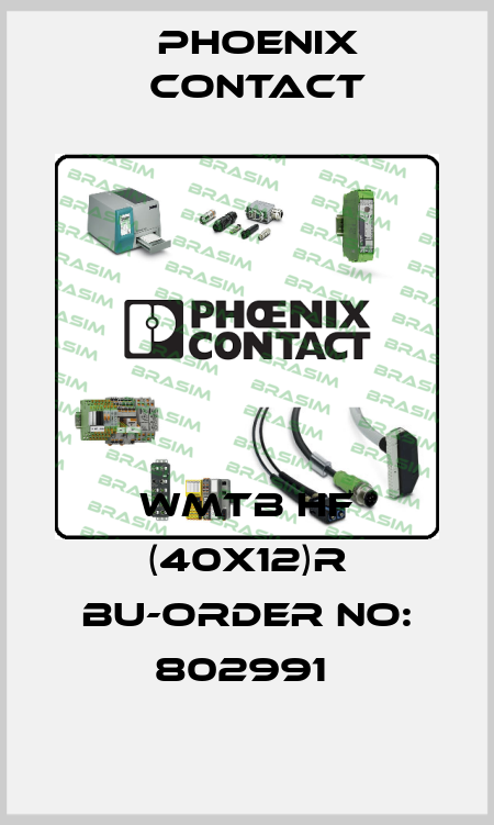 WMTB HF (40X12)R BU-ORDER NO: 802991  Phoenix Contact