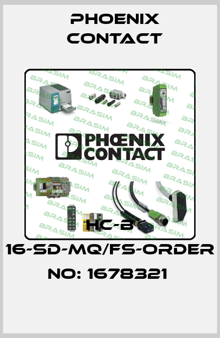 HC-B 16-SD-MQ/FS-ORDER NO: 1678321  Phoenix Contact