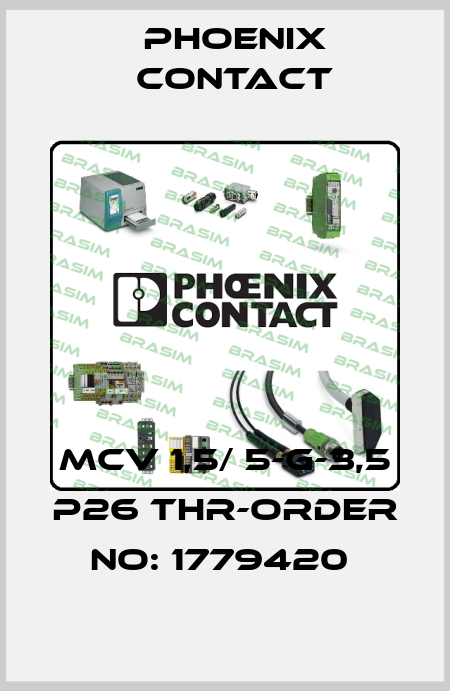 MCV 1,5/ 5-G-3,5 P26 THR-ORDER NO: 1779420  Phoenix Contact