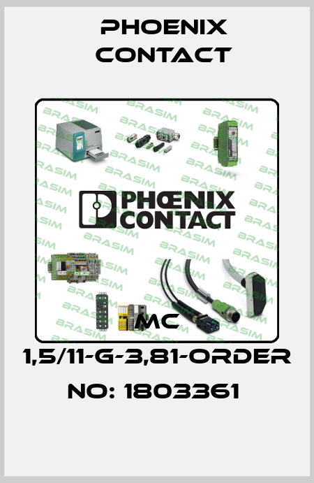 MC 1,5/11-G-3,81-ORDER NO: 1803361  Phoenix Contact