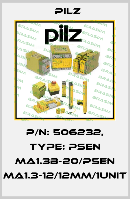 p/n: 506232, Type: PSEN ma1.3b-20/PSEN ma1.3-12/12mm/1unit Pilz