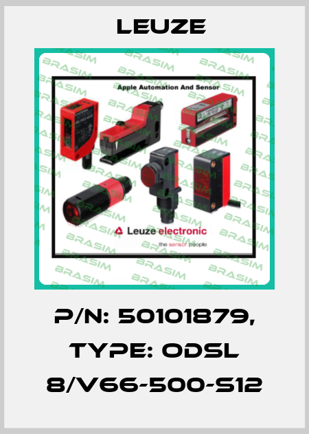 p/n: 50101879, Type: ODSL 8/V66-500-S12 Leuze
