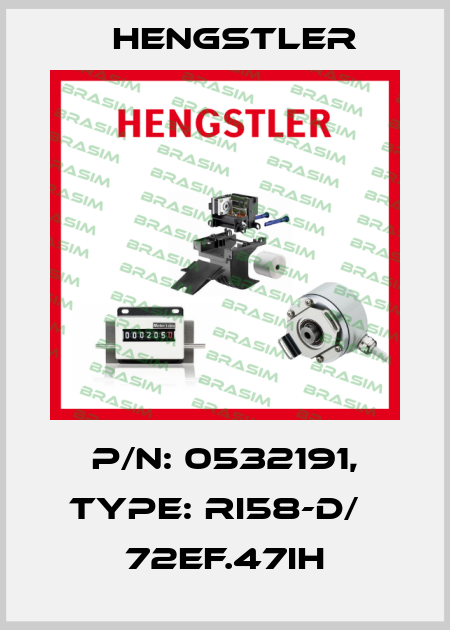 p/n: 0532191, Type: RI58-D/   72EF.47IH Hengstler