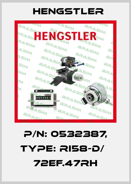 p/n: 0532387, Type: RI58-D/   72EF.47RH Hengstler