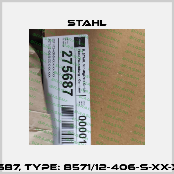 P/N: 275687, Type: 8571/12-406-S-XX-X-XX-XXX Stahl