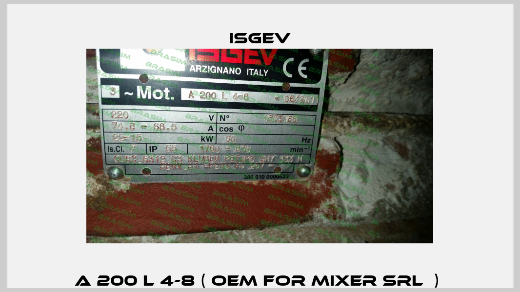 A 200 L 4-8 ( OEM for MIXER Srl  )  Isgev