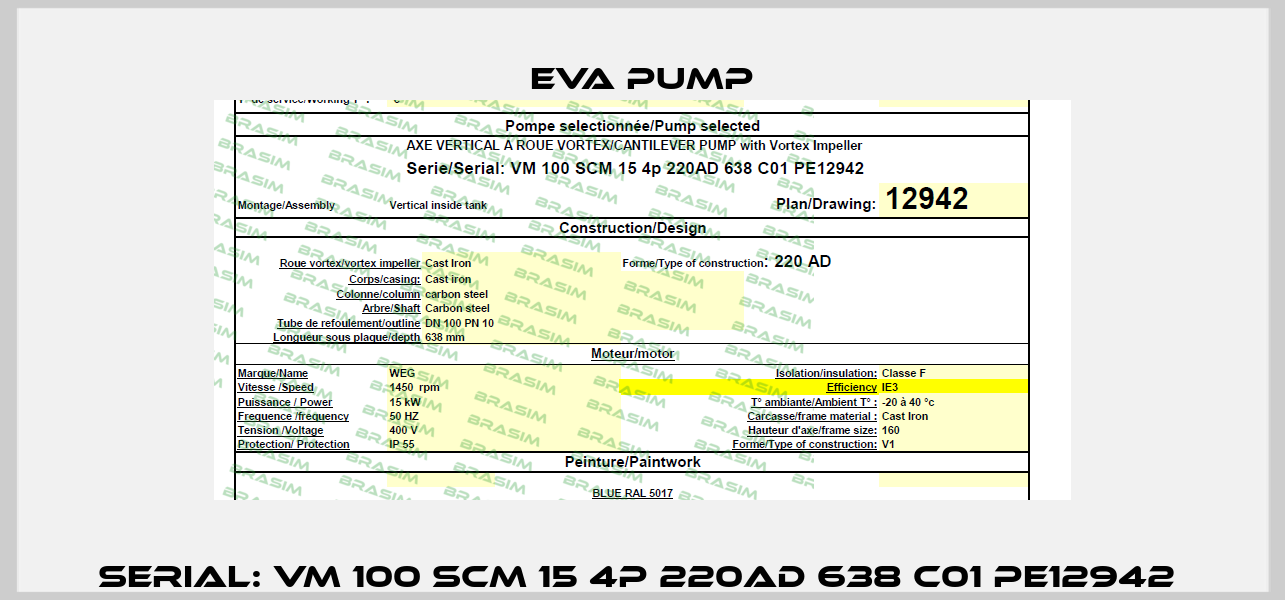 Serial: VM 100 SCM 15 4p 220AD 638 C01 PE12942  Eva pump