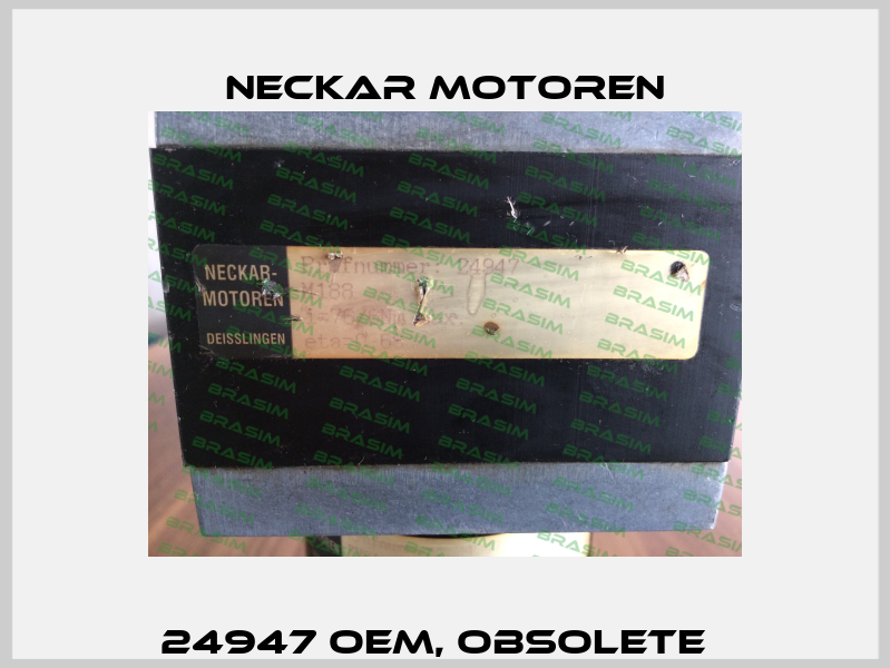 24947 OEM, obsolete   Neckar Motoren