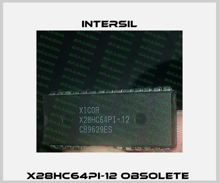 X28HC64PI-12 obsolete  Intersil