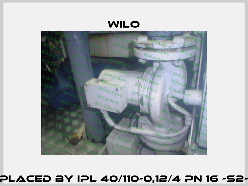 2006581 replaced by IPL 40/110-0,12/4 PN 16 -S2-440V-60Hz  Wilo