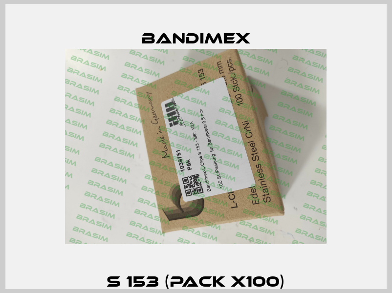 S 153 (pack x100) Bandimex