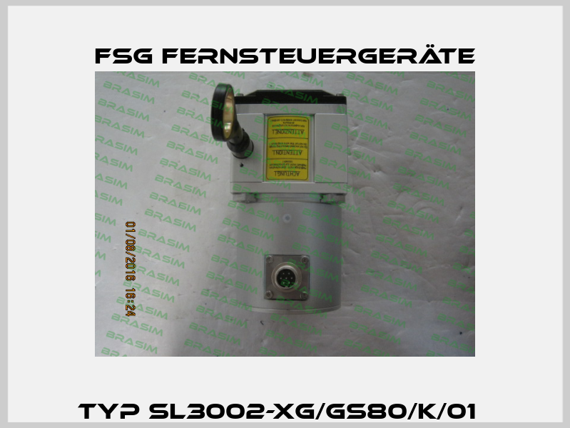 Typ SL3002-XG/GS80/K/01   FSG Fernsteuergeräte