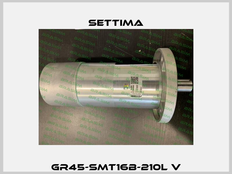 GR45-SMT16B-210L V Settima