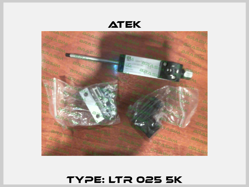 Type: LTR 025 5K Atek