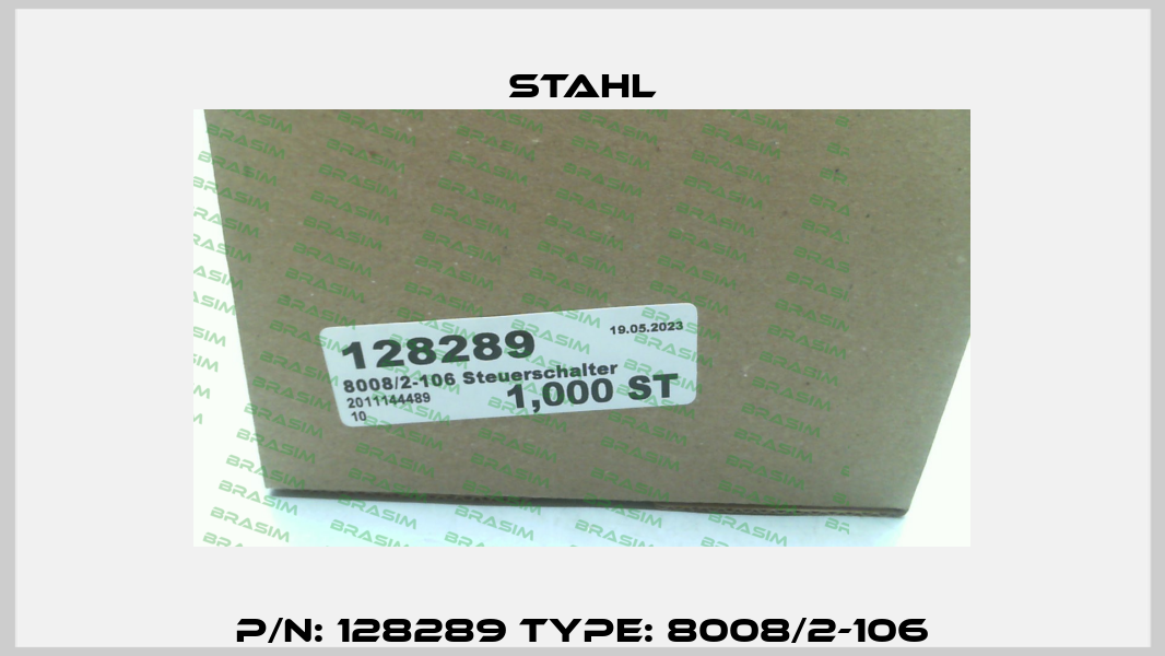 P/N: 128289 Type: 8008/2-106 Stahl