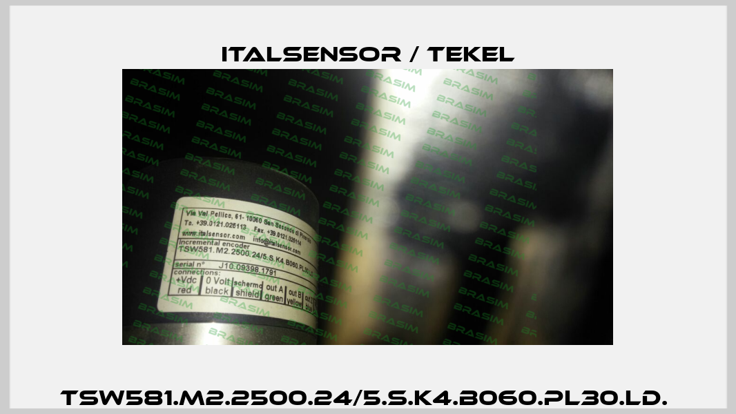 TSW581.M2.2500.24/5.S.K4.B060.PL30.LD.  Italsensor / Tekel